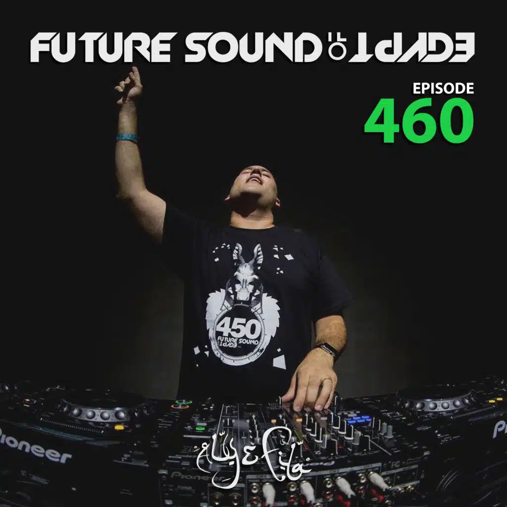 Future Sound Of Egypt Episode 460