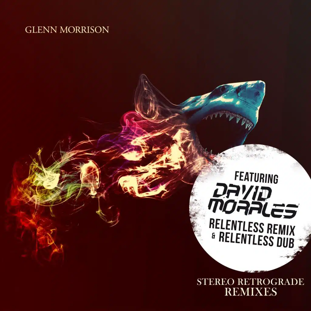 Stereo Retrograde (David Morales Relentless Remix)