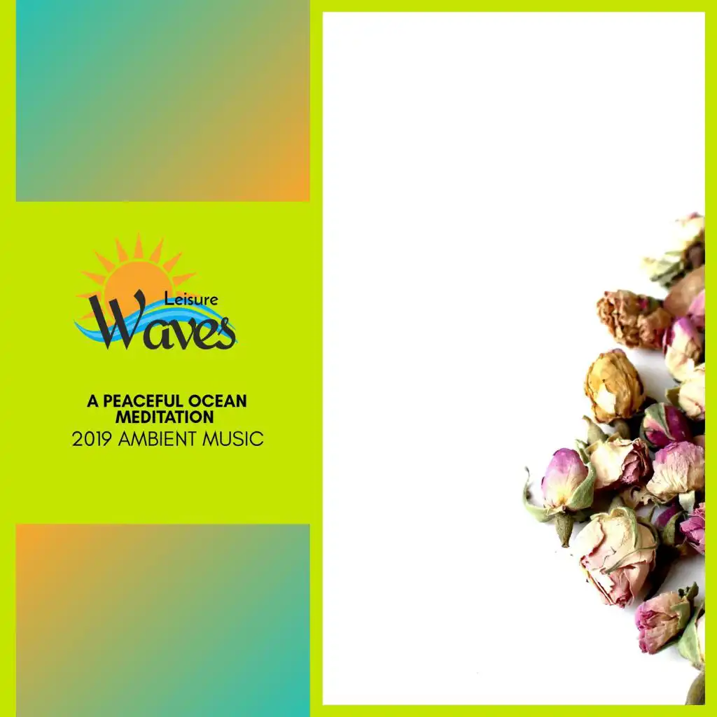 A Peaceful Ocean Meditation - 2019 Ambient Music