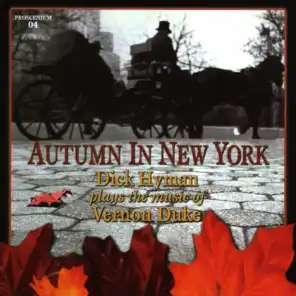 Autumn in New York - Dick Hyman Plays the Music of Vernon Duke