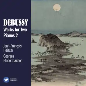 Debussy: Works for Two Pianos, Vol. 2 (feat. Georges Pludermacher)