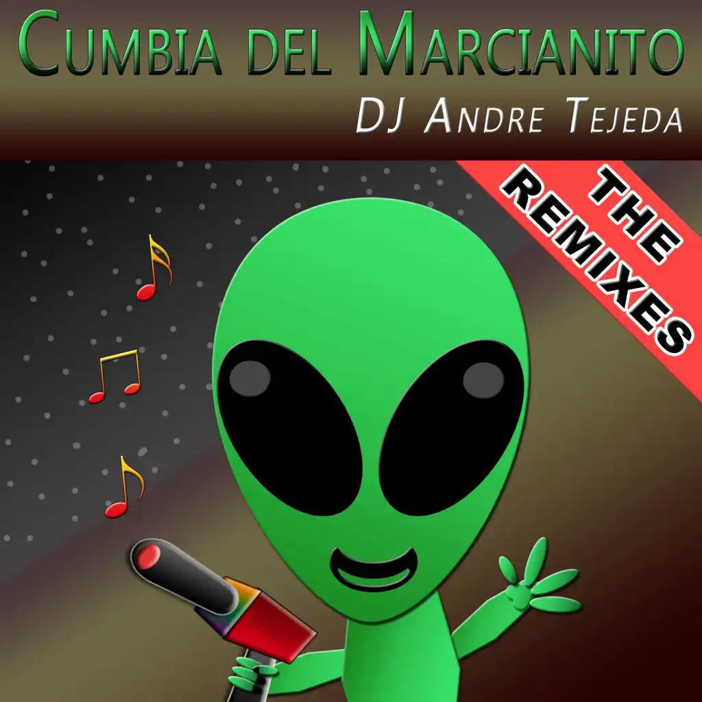 Cumbia Del Marcianito (The Remixes)