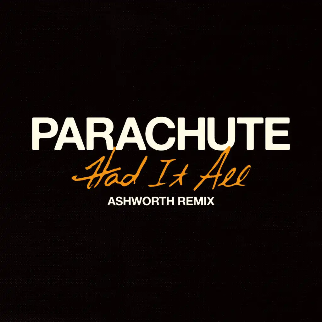 Had It All (Ashworth Remix)