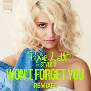 Won't Forget You (Remixes) [feat. Stylo G]