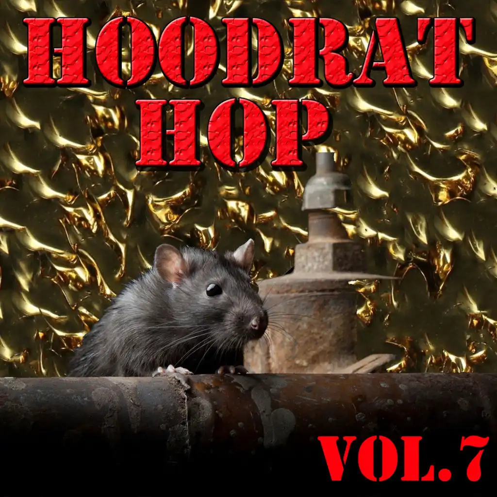 Hoodrat Hop, Vol.7