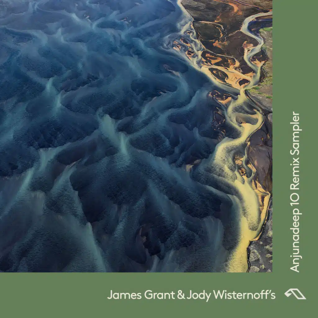 James Grant & Jody Wisternoff’s Anjunadeep 10 Remix Sampler