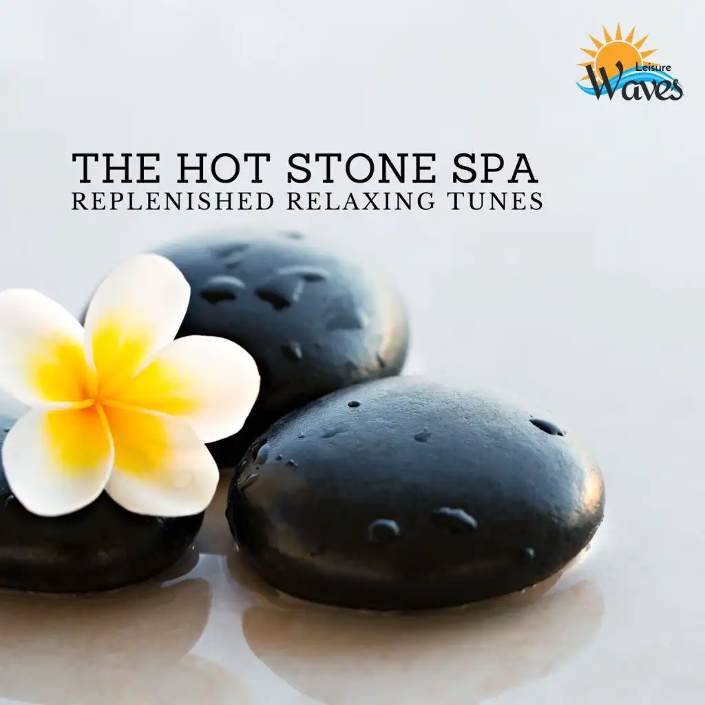 The Hot Stone Spa - Replenished Relaxing Tunes