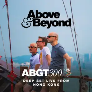 Group Therapy 300 Live from Hong Kong - Deep Set (feat. Above & Beyond)