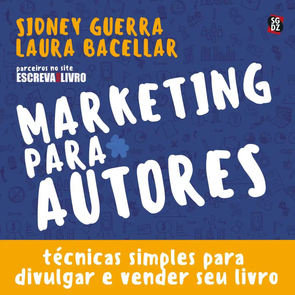 Marketing para Autores: Técnicas Simples para Divulgar e Vender Seu Livro