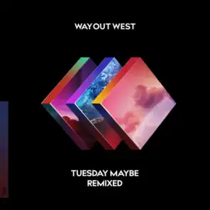 Tuesday Maybe (Atish Remix)