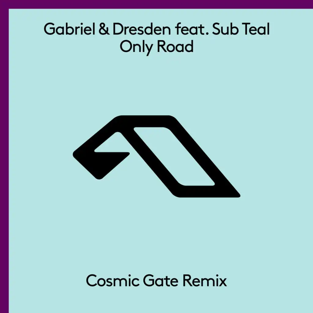 Only Road (Cosmic Gate Remix) [feat. Sub Teal]