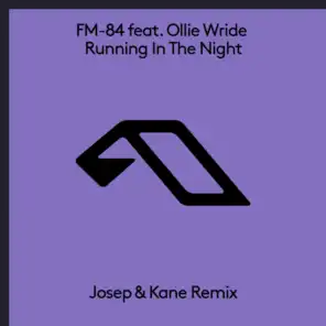 Running In The Night (Josep & Kane Remix) [feat. Ollie Wride]