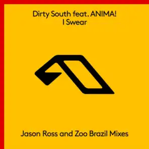 I Swear (Jason Ross Remix) [feat. ANIMA!]