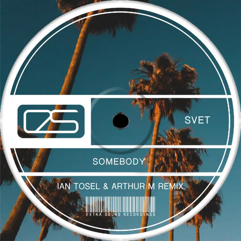 Somebody (Ian Tosel & Arthur M Remix Radio Version)