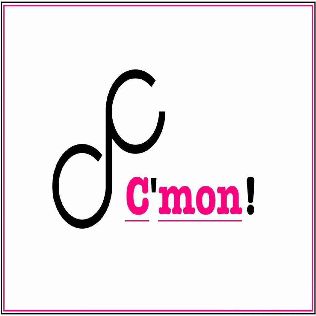 C'mon!