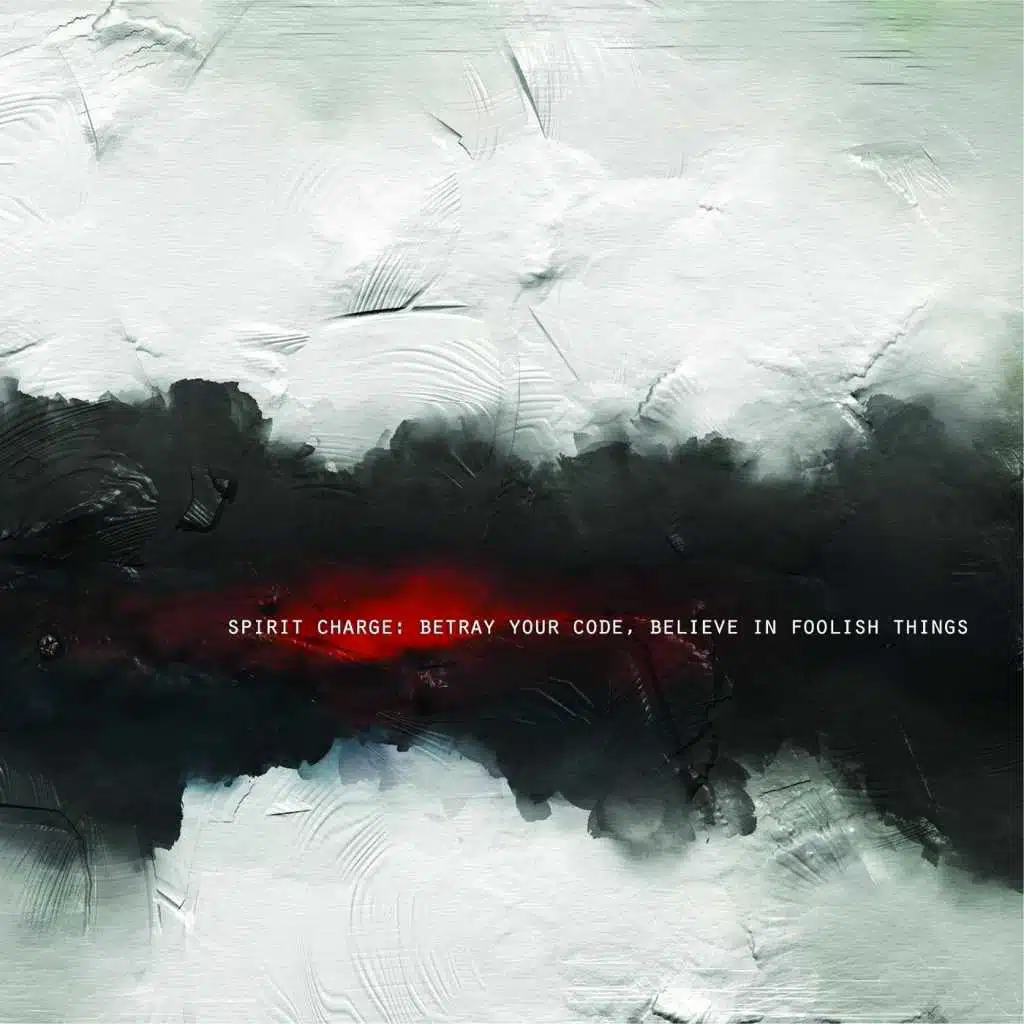 Betray Your Code, Believe in Foolish Things