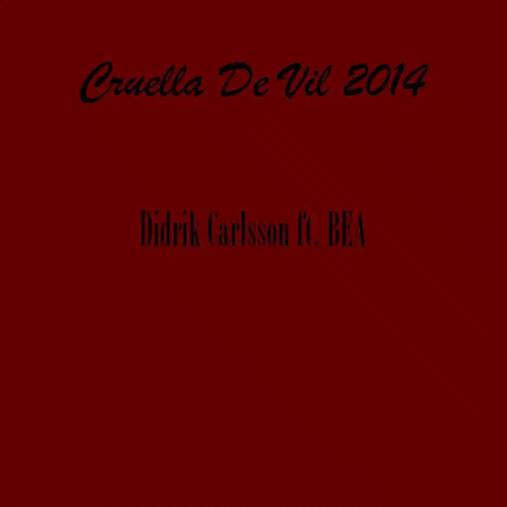 Cruella De Vil 2014 (feat. Bea)
