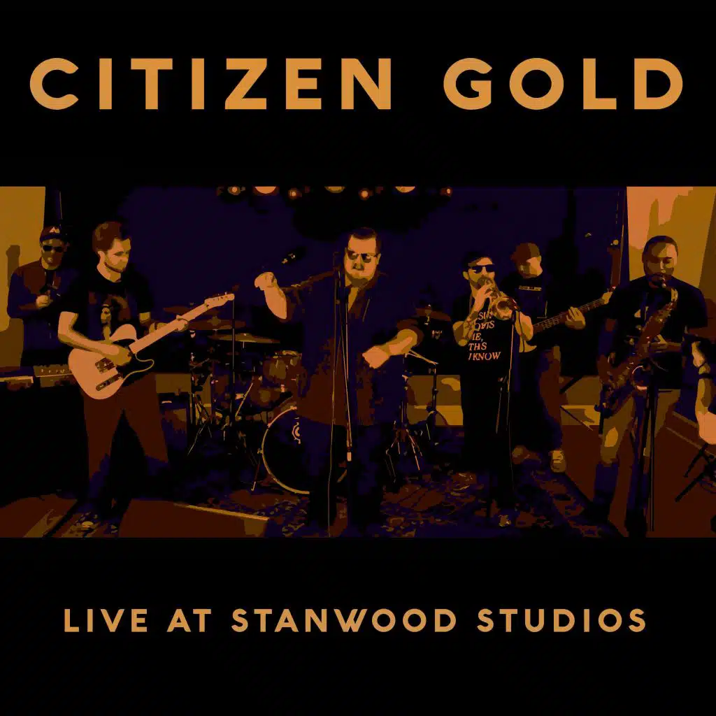 Citizen Gold Live at Stanwood Studios