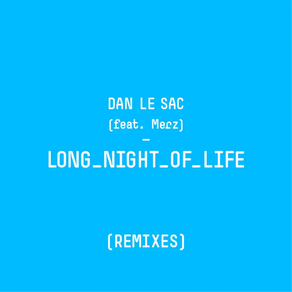 Long Night of Life (Remixes) [feat. Merz]