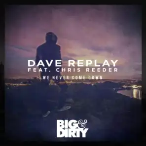 Dave Replay, Chris Reeder