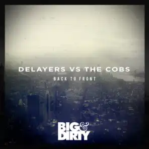 Delayers, The Cobs