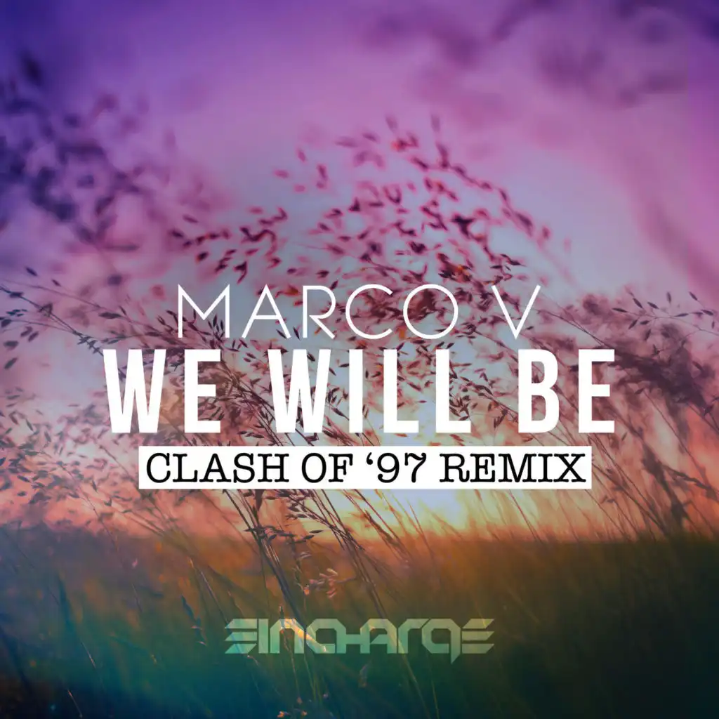 We Will Be (Clash of '97 Remix)