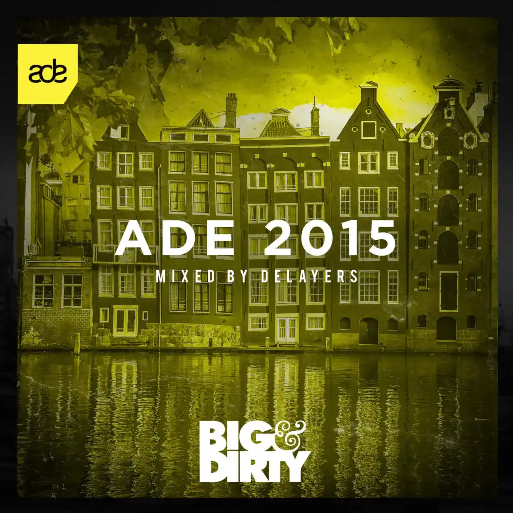 Big & Dirty ADE 2015