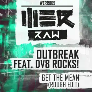 Get The Mean (Rough Edit) (Radio Edit) [feat. DV8 Rocks!]