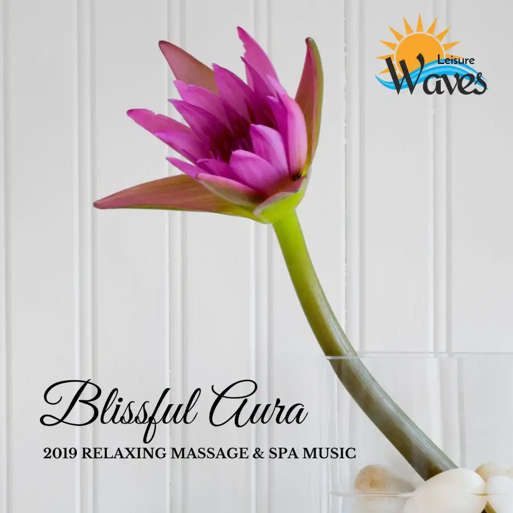 Blissful Aura - 2019 Relaxing Massage & Spa Music