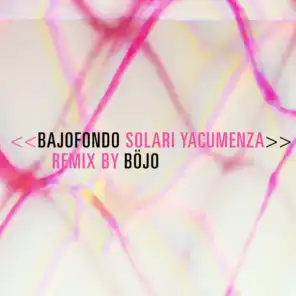 Solari Yacumenza (Böjo Remix)