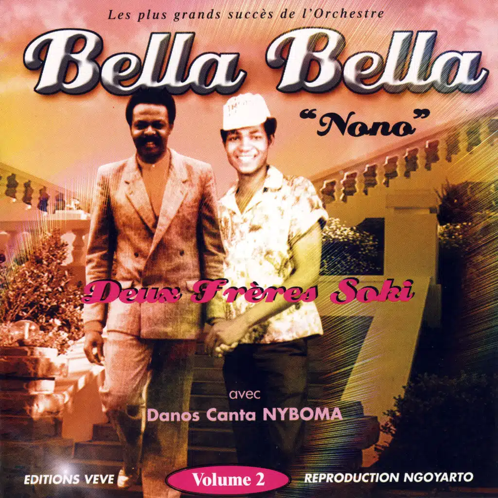 Nono: Les Plus Grands Succès De L'orchestre Bella Bella, Deux Frères Soki Avec Danos Canta Nyboma, Volume 2
