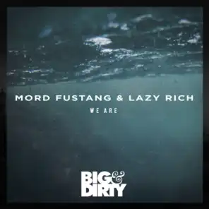 Mord Fustang, Lazy Rich