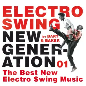 Electro Swing New Generation 01 by Bart&Baker: The Best New Electro Swing Music