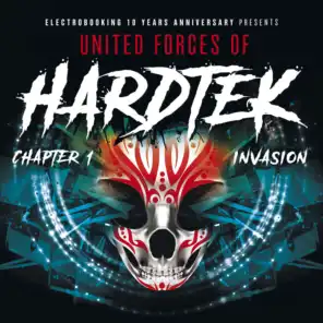 Electrobooking 10 Years Anniversary presents: United Forces Of Hardtek - Chapter 1 Invasion