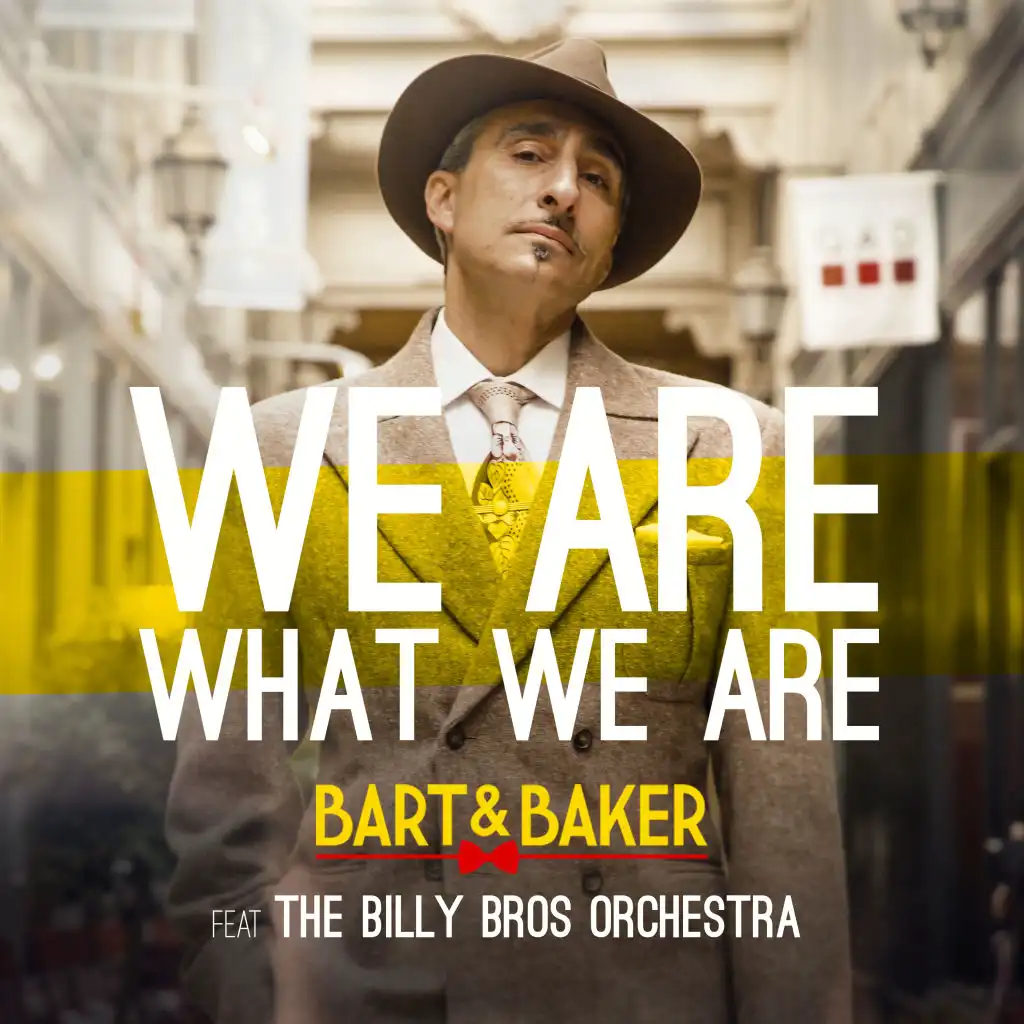 We Are What We Are (feat. Billy Bros Orchestra) [Radio Edit]