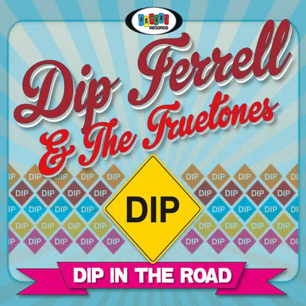 Dip Ferrell & The Truetones