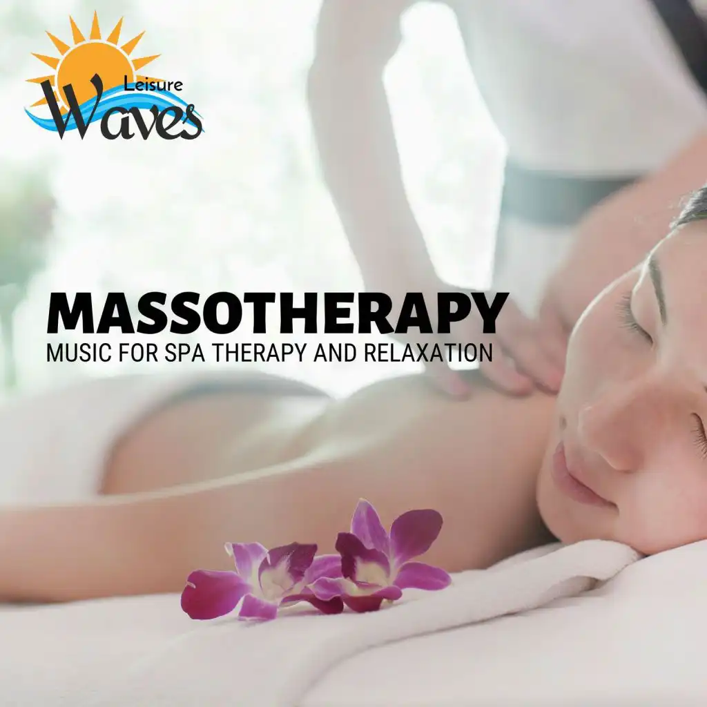 Massotherapy - Music for Spa Therapy and Relaxation