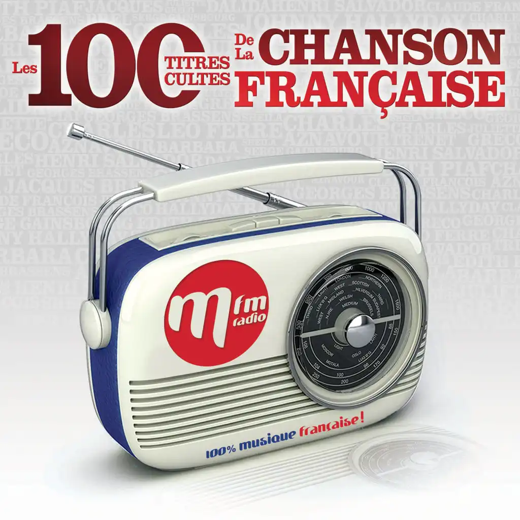 MFM Les 100 Titres Cultes de la Chanson Française