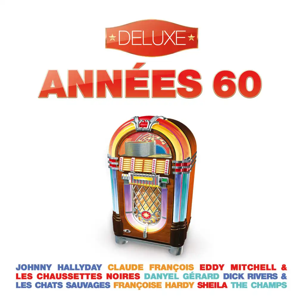 Années 60 - Deluxe (20 Hits from the 60's : Yéyés - Rock'N'Roll - Twist - Slows)