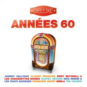 Années 60 - Deluxe (20 Hits from the 60's : Yéyés - Rock'N'Roll - Twist - Slows)