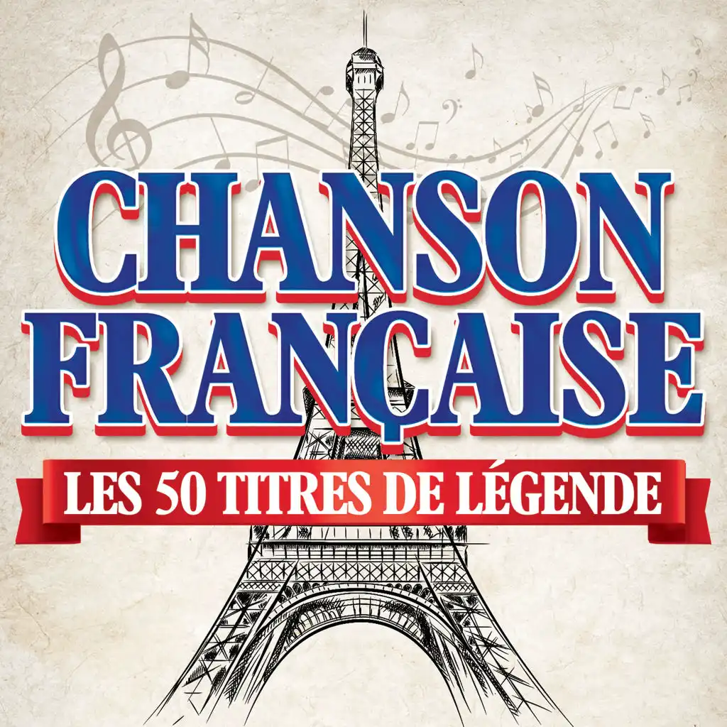 Chanson Française : Les 50 titres de légende