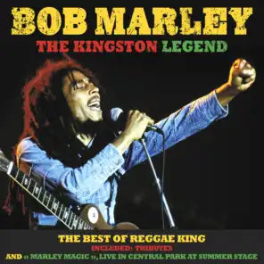 Bob Marley, the Kingston Legend: The Best of Reggae King (Included: Tributes & "Marley Magic", Live in Central Park at Summer Stage)