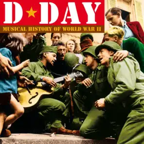 D - Day : Musical History of World War II