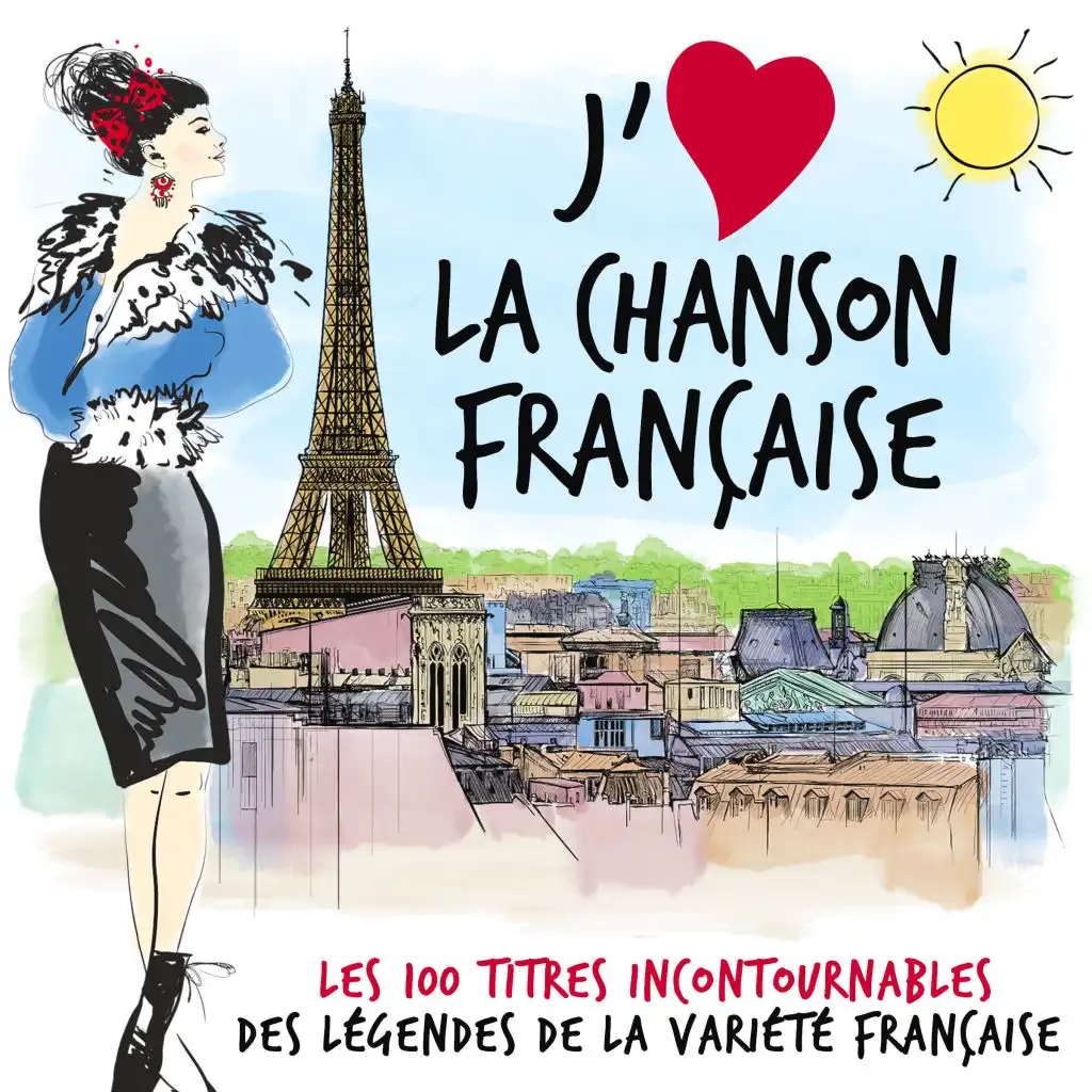 J'aime la chanson française (Les 100 titres incontournables des légendes de la variété française)