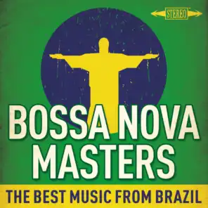 Bossa Nova Masters : The Best Music from Brazil
