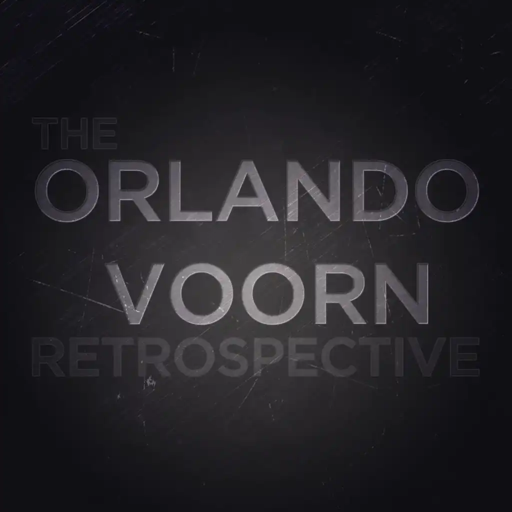 The Orlando Voorn Retrospective