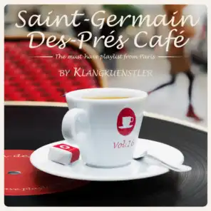 Saint-Germain-des-Prés Café Vol. 16 by KlangKuenstler