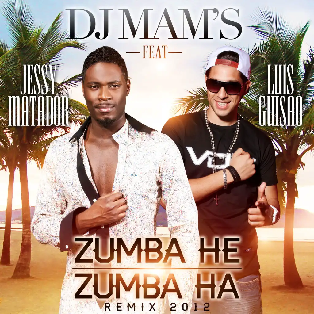 Zumba He Zumba Ha (Remix 2012) [feat. Jessy Matador & Luis Guisao]