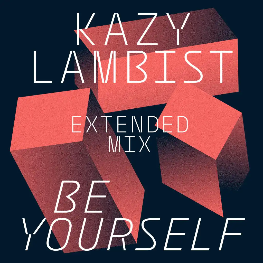 Be Yourself (Extended Mix) - Single