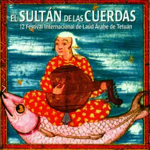 El Sultán de las Cuerdas · The Sultan Of Strings. 12 Festival Internacional de Laúd Árabe de Tetuán